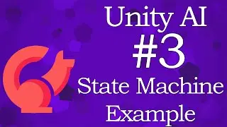 Unity AI #3 State Machine Example