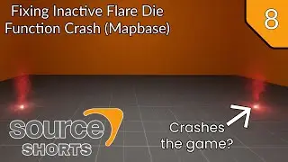 Source Shorts #8 - Fixing Inactive Flare Die Function Crash (Mapbase)