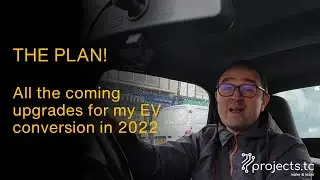 The Plan! All the coming upgrades for my EV conversion in 2022
