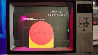 2022 Sundance Film Festival | How To Fest Daily: Episode 1