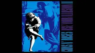 Gun N Roses Greatest Hits Álbum completo Use Your Illusion 2 Full Album 2022