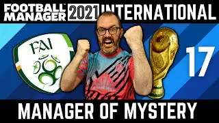 FM21 - Ireland - World Cup 2034 - International Manager of Mystery Football Manager 2021 Journeyman