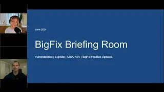 BigFix Briefing Room - What's New in June(2024)