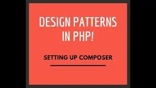 Design Patterns in PHP - Setting up composer