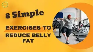 8 Simple Exercises To Reduce Belly Fat | BEAUTY TIPS