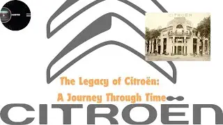 Documentary of the Legacy of Citroën: A Journey Through Time