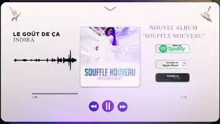 Indira - Le Gout De ça (Album Souffle Nouveau, Piste 12)