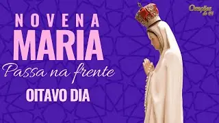 Novena Maria passa na frente - Oitavo Dia