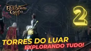 BG3 TORRES DO LUAR - 2 -  EXPLORANDO TUDO !