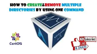 How to create and remove Multiple Directories in one command in Linux "CentOS7" very easy