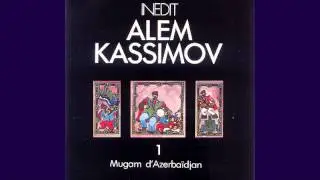 Alem Kassimov/Alim Qasımov - Mugam Chargah/Muğam Çargah