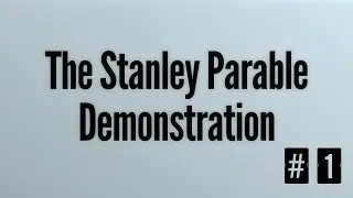 The Stanley Parable Demonstration | #1 | IT'S THE 8-GAME???