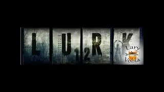 S.T.A.L.K.E.R "L.U.R.K Mod 1.2 - #3 ( Пуля умер за ПРИЦЕЛ )