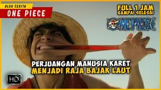 Manusia Karet Yang Becita-Cita Menjadi Raja Bajak Laut | ONE PIECE  LIVE ACTION