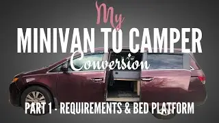 My Minivan to Camper Conversion: Part 1 - Requirements and Bed Build
