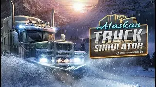 Alaskan Truck Simulator  ▷ Первый взгляд