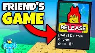I Played My FRIEND'S Game!