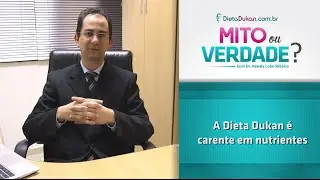 Mito ou Verdade #12 - A Dieta Dukan é Carente em Nutrientes?