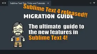 [MG05] Introduction to the new features in Sublime Text 4!