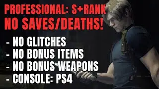 RE4 Remake NO SAVES Pro S+ Rank Speedrun 4:11:14 No Bonus Gear, No Glitches (Console World's First?)
