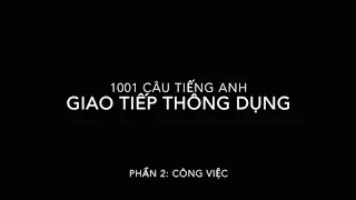 1001 câu Tiếng Anh GIAO TIẾP THÔNG DỤNG (Phần 2)