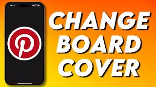 How to Change Board Cover Photo on Pinterest (2025 Guide)