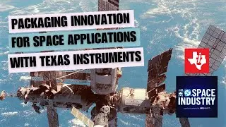 Packaging innovation for space applications - with Texas Instruments