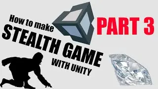Stealth Game w/ Unity - Part 3