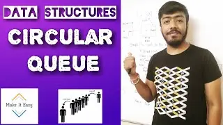 Circular Queue : Intro, insertion, deletion