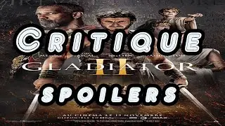 Critique du film Gladiator II AVEC SPOILERS