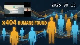 2026-08-13 x404 Humans Found Sync