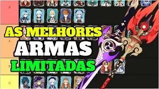 TIER LIST DAS MELHORES ARMAS LIMITADAS DO GENSHIN IMPACT!!