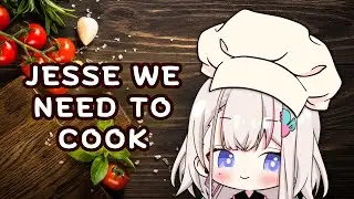 JESSE WE NEED TO COOK