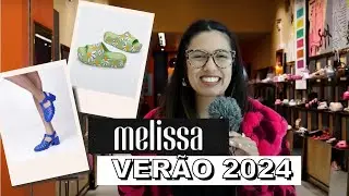 NOVOS SAPATOS DA MELISSA | VERÃO 2024