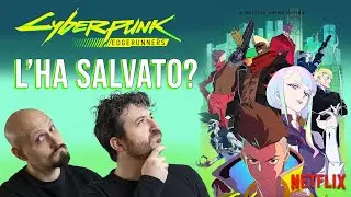EDGERUNNERS ha salvato CYBERPUNK 2077?