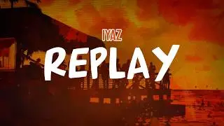 Iyaz - Replay (Lyric Video)