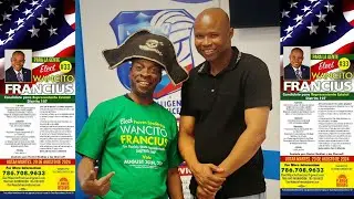 Wancito Francius for State Representative District 107, Randevou 20 Août 2024