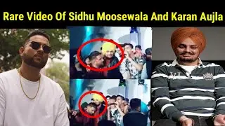 Rare Video Clip Of Sidhu Moosewala And Karan Aujla Together |