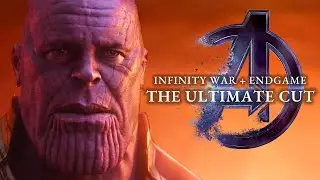 Avengers: Infinity War + Endgame - “The Decimation” The Ultimate Cut (Fan Edit)