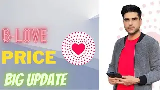 B Love Token Price || Kab Badhega  B love Network || Latest Update ||