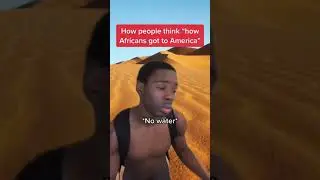 How people think Africans got to America 😂