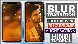 trending Blur transition photo moving full screen status alight motion | alight motion video editing