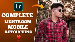 Complete Lightroom Mobile Retouching ❣