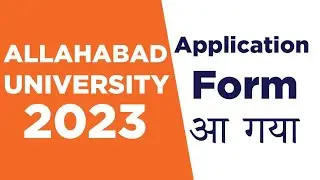 ALLAHABAD UNIVERSITY APPLICATION FORM 2023 | AU LLB 2023 | AU MBA 2023 | HOW TO APPLY | FULL DETAILS