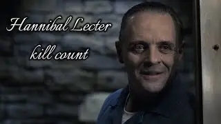 Hannibal Lecter kill count (Anthony Hopkins)