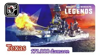 KyJlJlerOk WOWS LEGENDS: Texas 171.000 damage