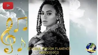 Beyoncé Versión Flamenco - Mundo Loco