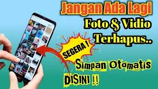 Cara Agar Foto Otomatis Tersimpan Di Google Foto | Segera Amankan Foto Dan Vidiomu Sekarang