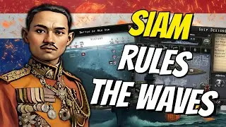 Can we turn SIAM into a NAVAL POWERHOUSE?..... Hearts of Iron 4