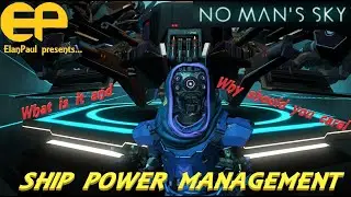 ElanPaul's No Man's Sky 101: Ship Power Management